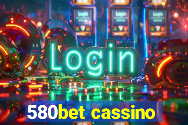 580bet cassino